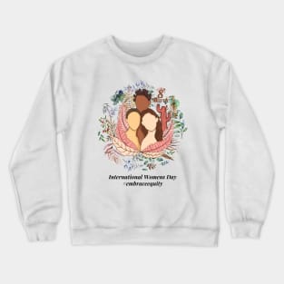 embrace equity international women's day 2023 Crewneck Sweatshirt